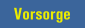 Vorsorge